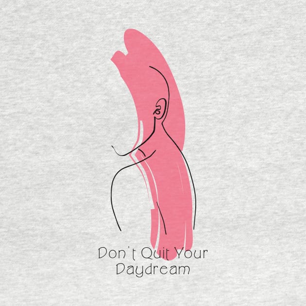 Don't Quit Your Daydream Rose Color Silhouette Art by Annalaven